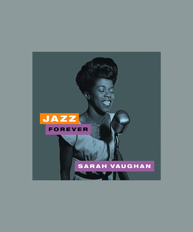 Jazz Forever - Sarah Vaughan Digital Art By Kha Dieu Vuong - Pixels