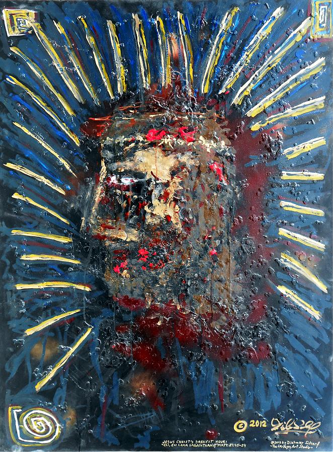 Jesus Christs Darkest Hour Painting by Dietmar Scherf