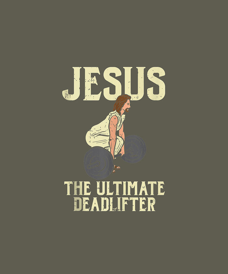 jesus deadlift