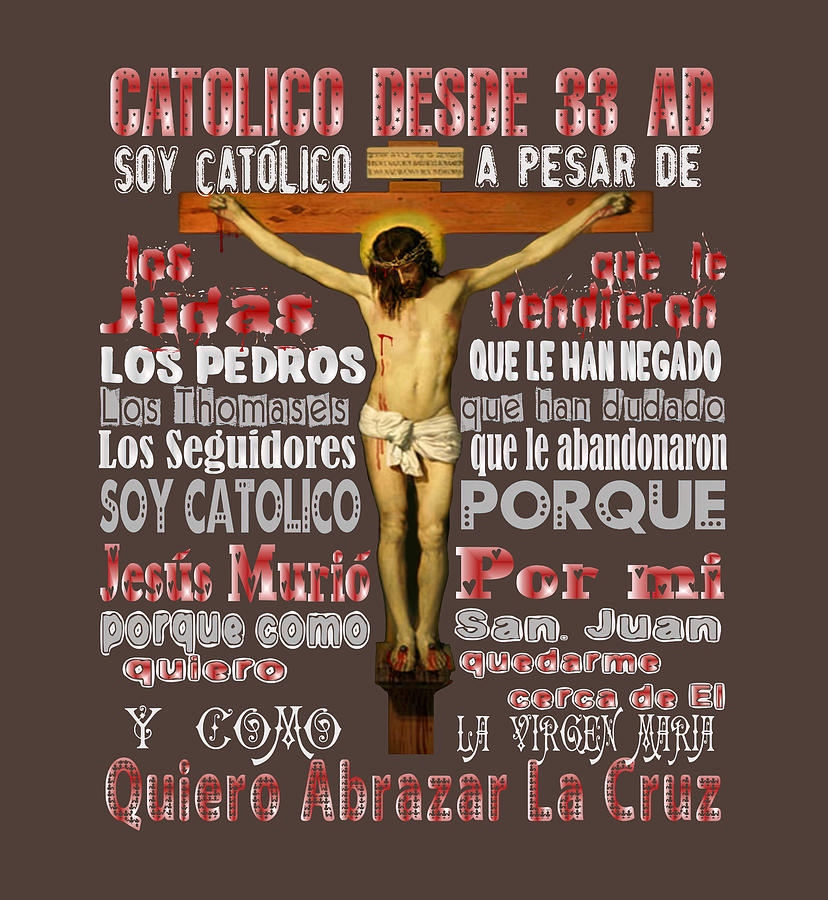 Jesus en la cruz Catolico Desde 33 AD Spanish Mixed Media by Mixed Media Art