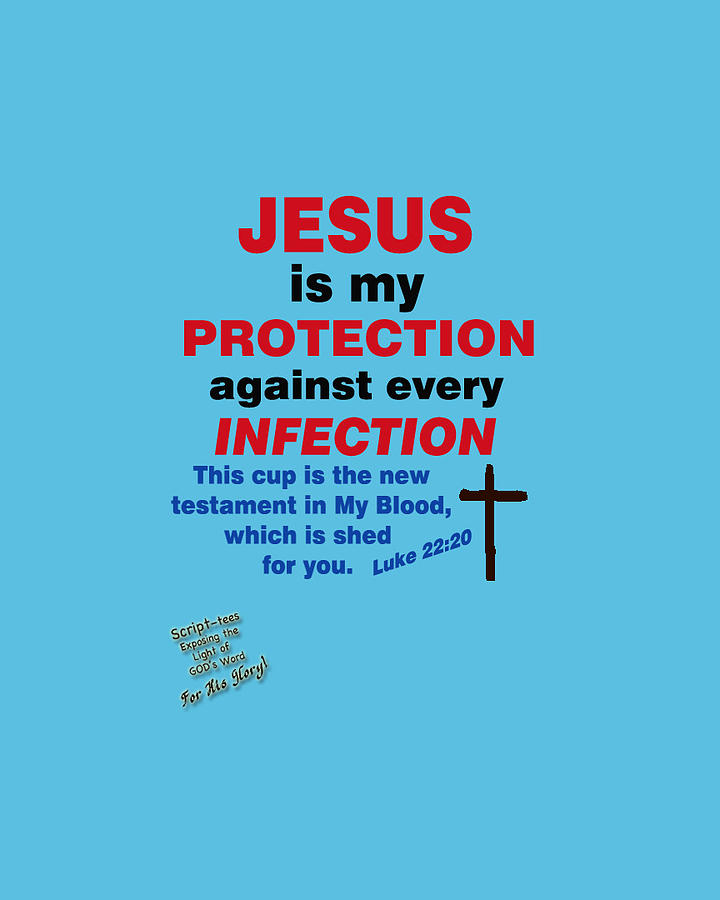Tshirt Jesus is my protection Tshirt Mixed Media by Lori Tondini