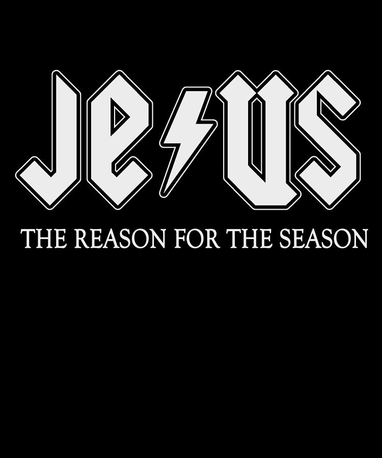 Jesus is the Reason For Season Digital Art by Flippin Sweet Gear