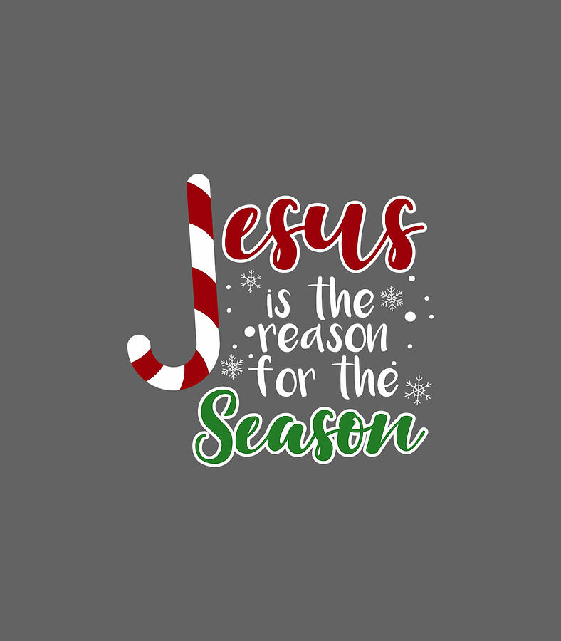 Jesus Is The Reason For The Season Christmas Digital Art By Huntea ...