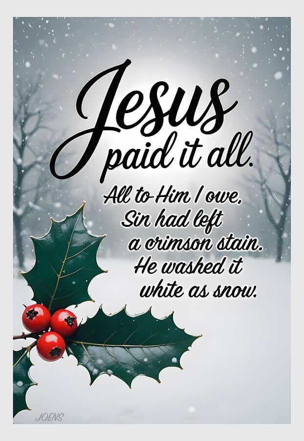 Christmas Digital Art - Jesus Paid It All by Greg Joens Christmas Digital Art - Jesus Paid It All by Greg Joens