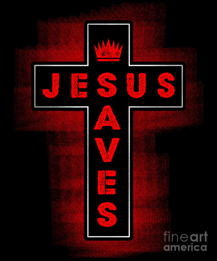 Jesus Saves Religion God Christ Cross Faith Digital Art by Mister Tee ...