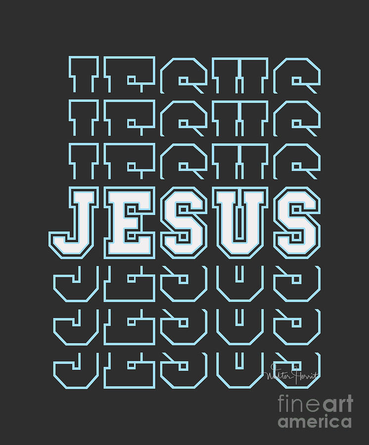 Jesus Team Word Art v2 Digital Art by Walter Herrit