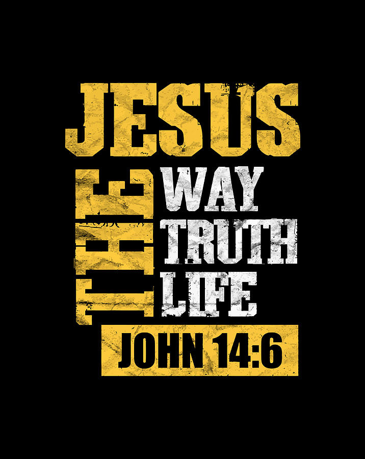 Jesus The Way Truth Life John 14 6 Christian Bible Verse Digital Art by ...