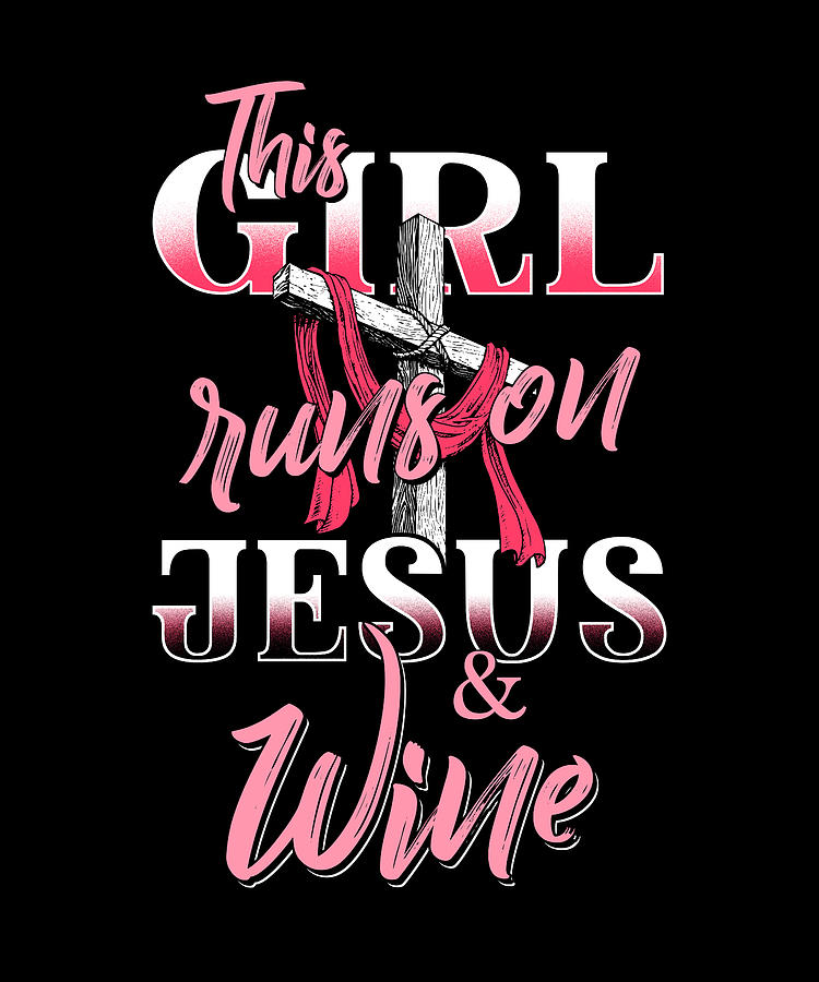 Jesus Quotes Digital Art - Jesus Wine Girl Saying by Manuel Schmucker