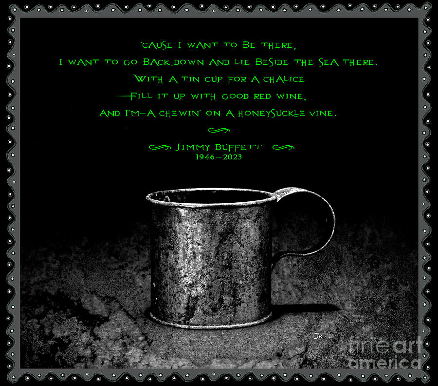 Jimmy Buffett Tin Cup Chalice Green Lyrics Charcoal Border Digital Art
