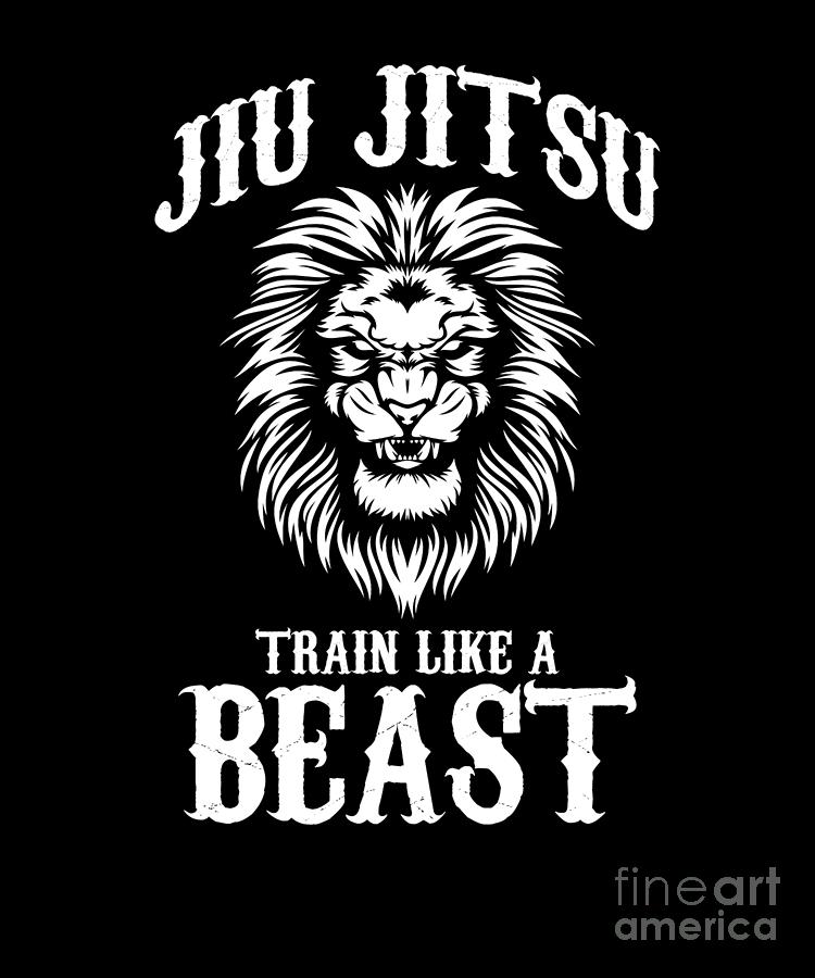 Jiu Jitsu Train Like a Beast Brazilian BJJ MMA Digital Art by The ...
