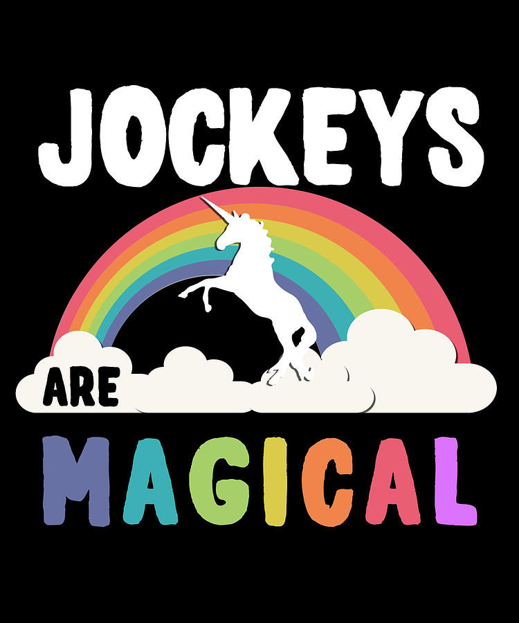 Jockeys Are Magical Digital Art by Flippin Sweet Gear