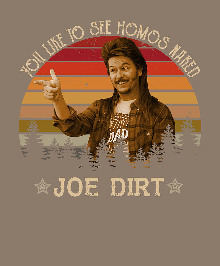 Joe Dirt You Like To See Homos Naked Joe Dirt You Like to See Homos Naked Vintage Digital Art by Maryam