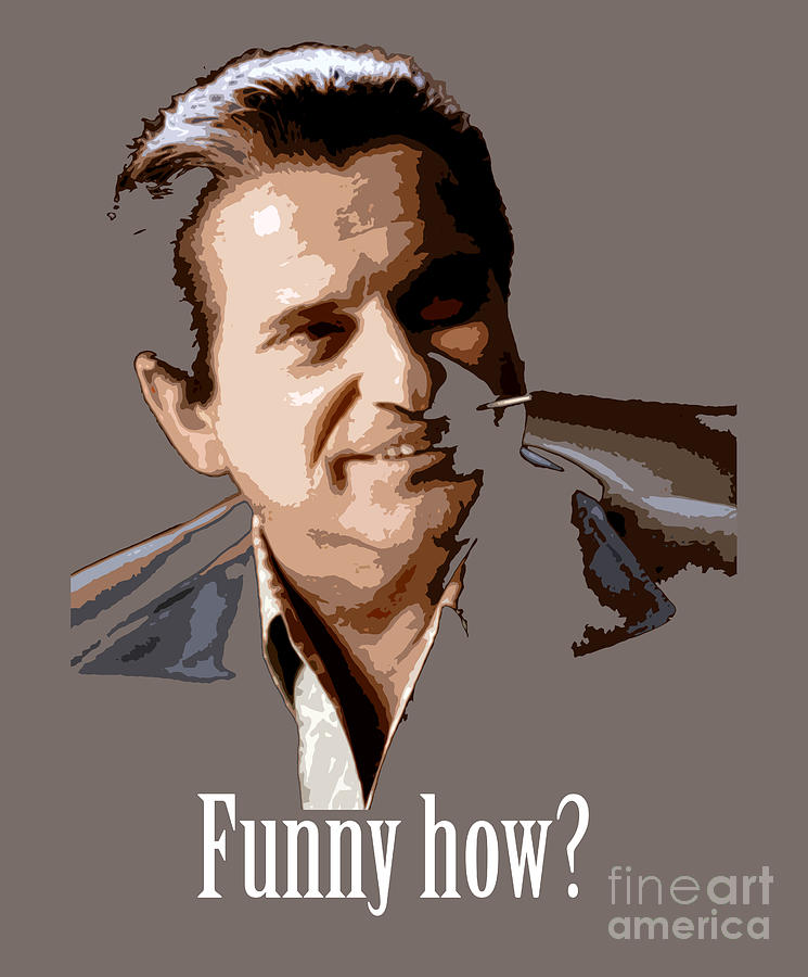 Joe Pesci Funny How from Goodfellas Digital Art by Lan Nguyen - Fine ...