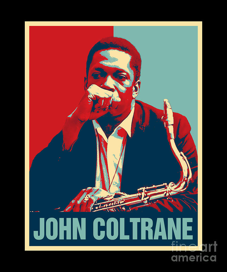 John Coltrane Digital Art - John Coltrane Retro Hope Style Gift For Fans by Notorious Artist