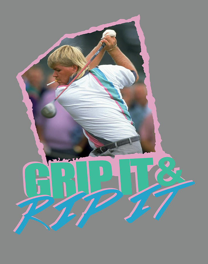 John Daly Grip It And Rip It Unisex For Men Women Digital Art by Albin