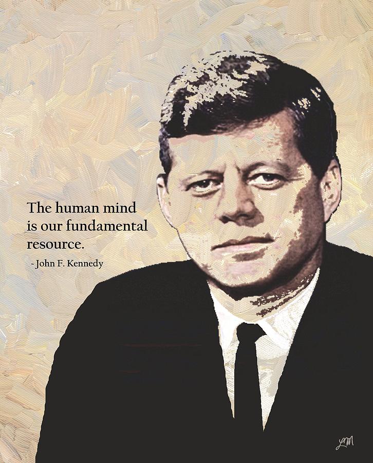 John F Kennedy Digital Art - John F. Kennedy and Quote by Linda Mears