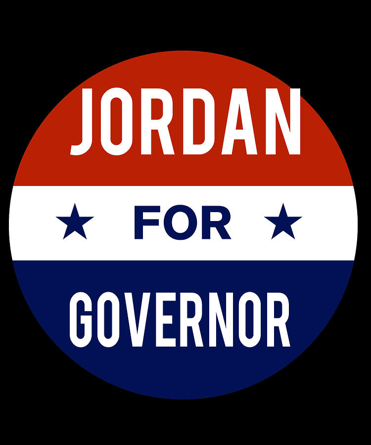 Jordan For Governor Digital Art by Flippin Sweet Gear