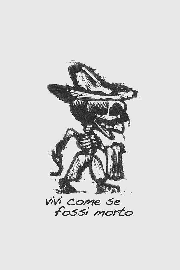 Jose Guadalupe Posada Live Life Day of The Dead Morto Mexican Mexico Gift Idea Apparel and Drinking  Painting by Tony Rubino