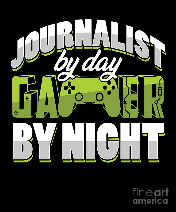 Journalist Gamer Gaming Journalism Writer Gift Digital Art by Thomas Larch