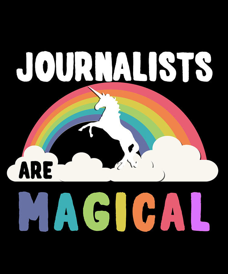 Journalists Are Magical Digital Art by Flippin Sweet Gear