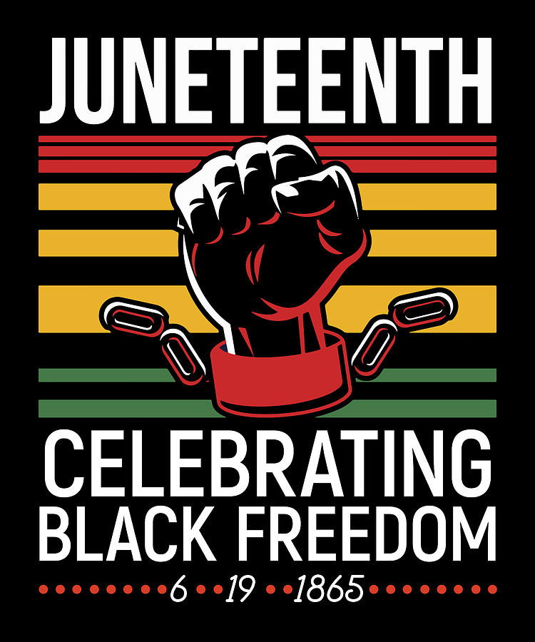 Juneteenth Celebrate Black Freedom Black History Digital Art by ...