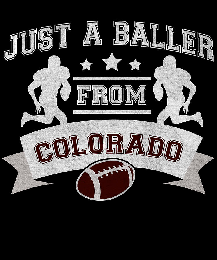 Football Digital Art - Just a Baller from Colorado Football Player by Jacob Zelazny