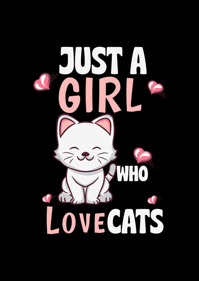 Just A Girl Who Love Cats Digital Art by Sambel Pedes
