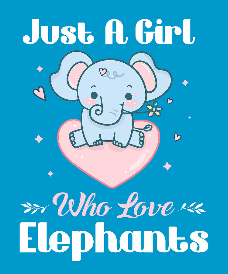 Just A Girl Who Love Elephant Digital Art by Dastay Store - Fine Art ...