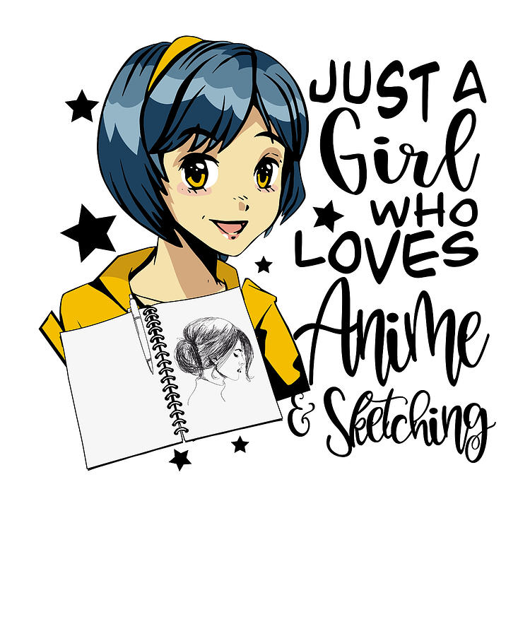 Drawing Art Gifts Just A Girl Who Loves Anime and Sketching Artist