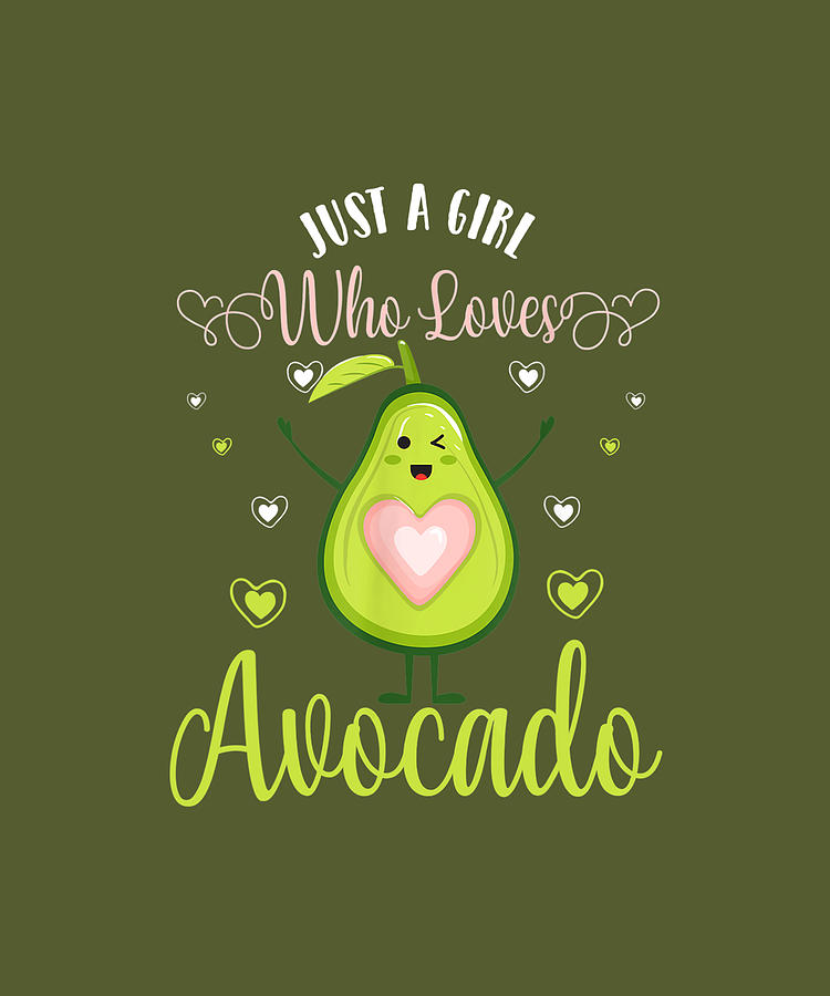 https://images.fineartamerica.com/images/artworkimages/mediumlarge/3/just-a-girl-who-loves-avocado-shirt-for-women-tshirt-julie-hurst.jpg