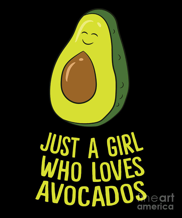 Just a Girl Who Loves Avocados Cute Avocado Mom Gift Digital Art by EQ ...