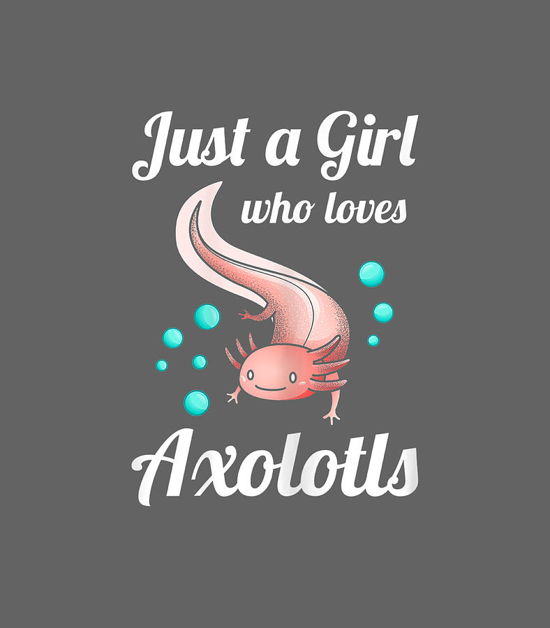 Just A Girl Who Loves Axolotls Retro Axolotl Girl Salamander Lover