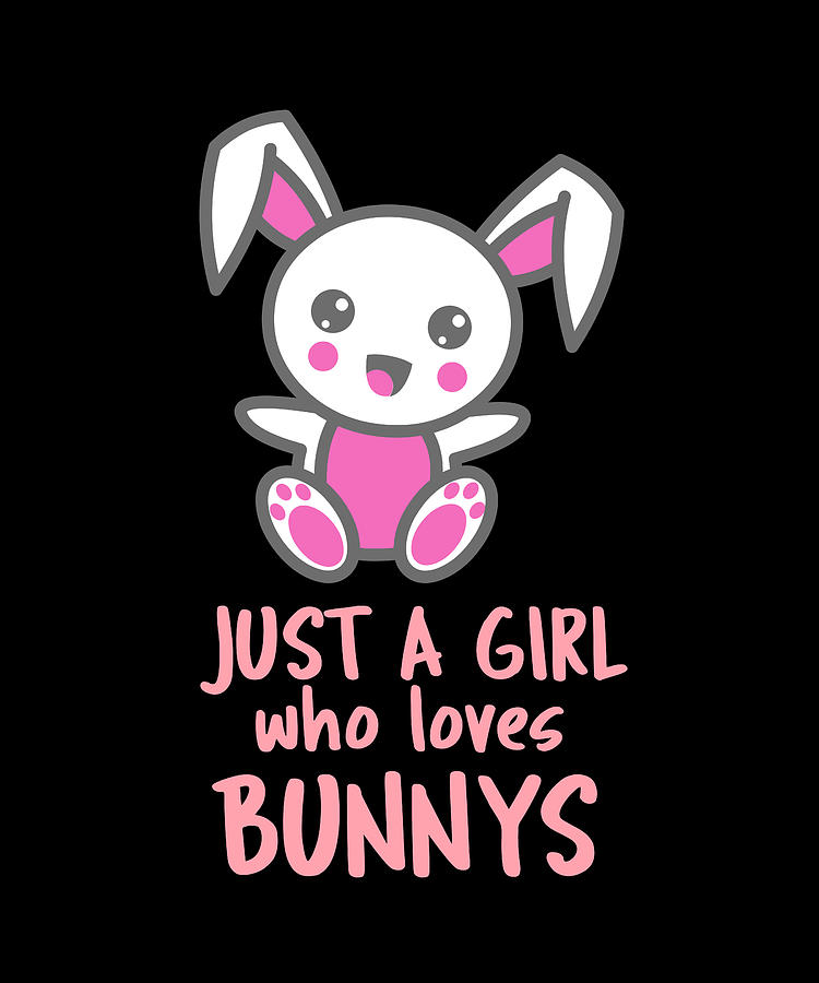 Just A Girl Who Loves Bunnies Digital Art by Manuel Schmucker - Fine ...