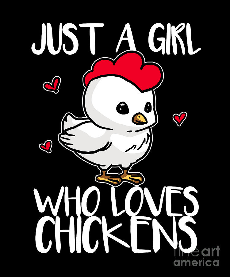 just a girl who loves chickens