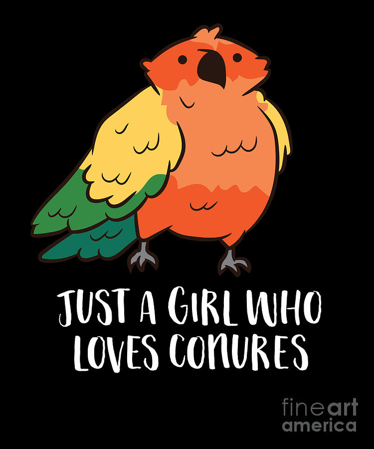 Parrot Digital Art - Just a Girl Who Loves Conures Cute Sun Conure Girl by EQ Designs