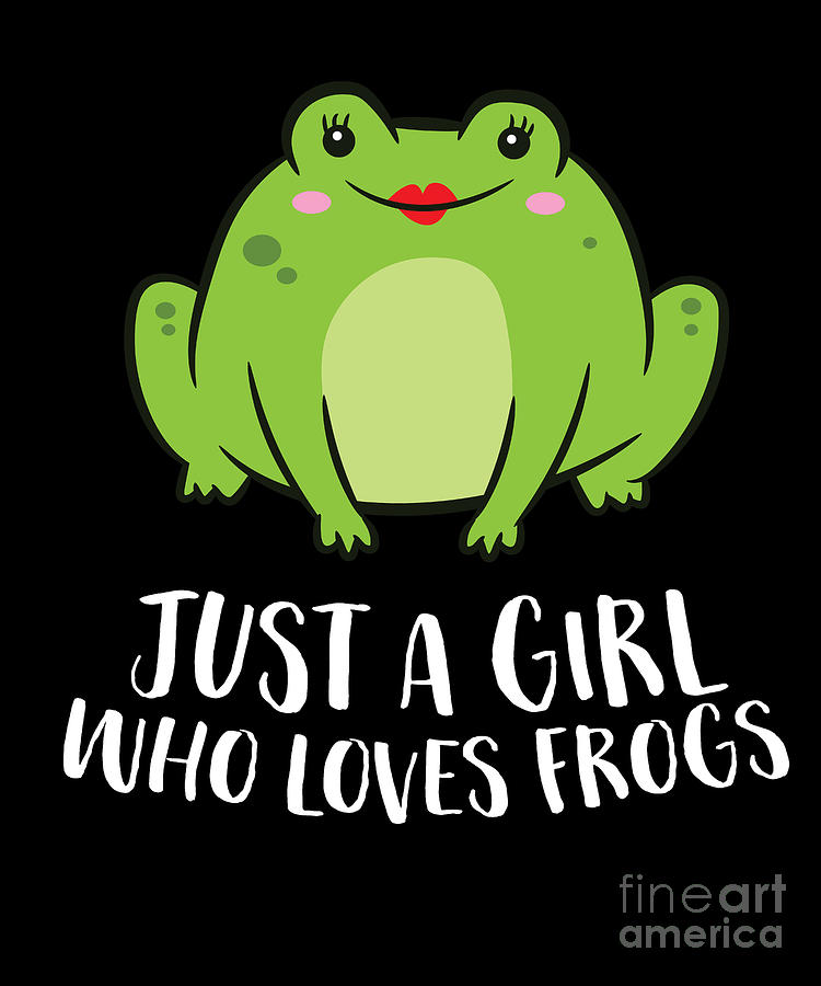 Just A Girl Who Loves Frogs Amphibian Frog Girl Digital Art by EQ ...