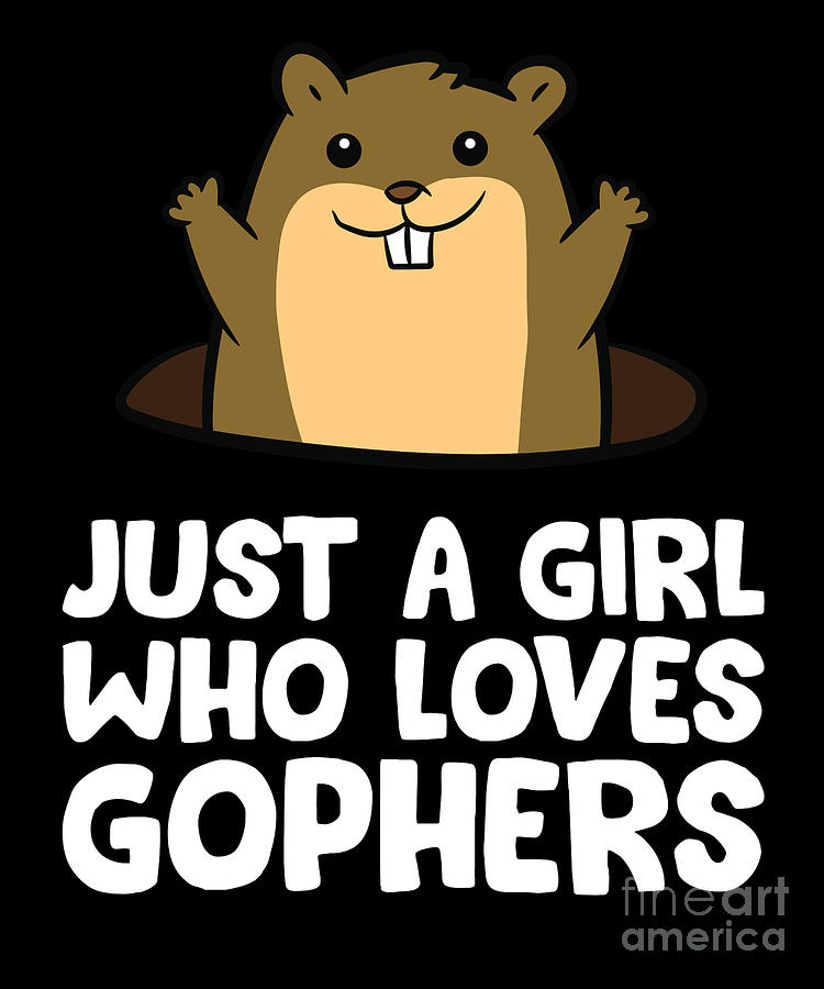 Just a Girl Who Loves Gophers Cute Gopher Digital Art by EQ Designs