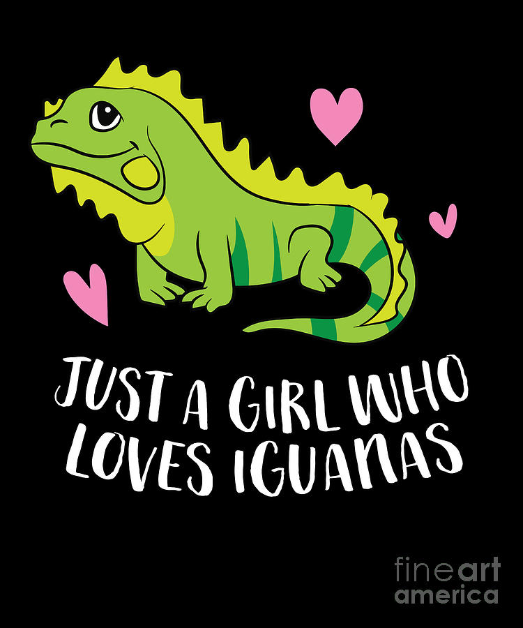 Just a Girl Who Loves Iguanas Funny Lizard Reptile Girl Digital Art by EQ  Designs - Pixels