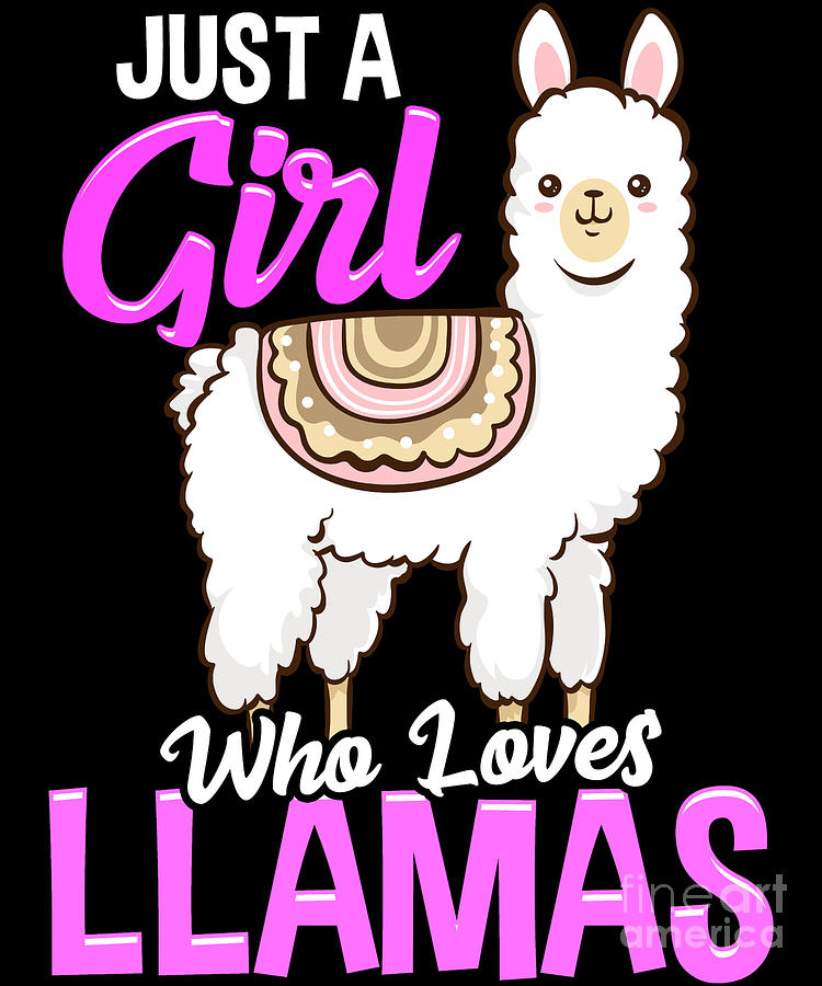 Just A Girl Who Loves Llamas Cute Funny Lama Digital Art By The Perfect