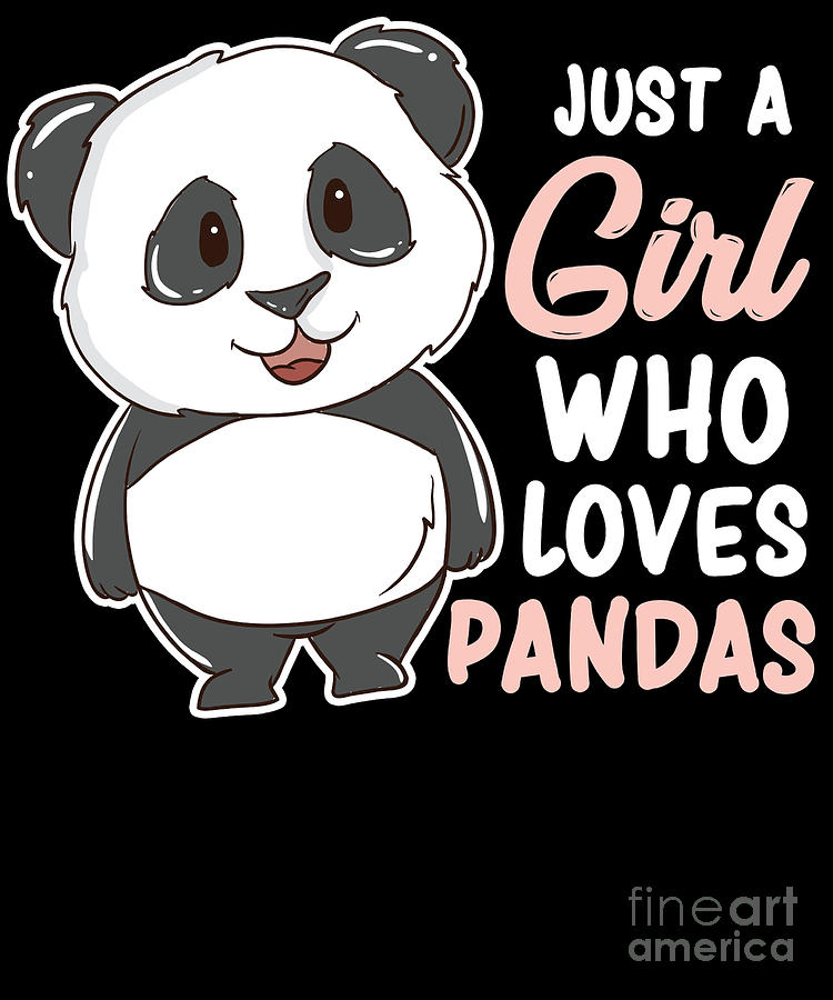 Just A Girl Who Loves Pandas Digital Art by EQ Designs - Fine Art America