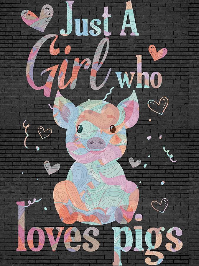 Just A Girl Who Loves Pigs Harvest Farming Barn Cattle Digital Art by ...