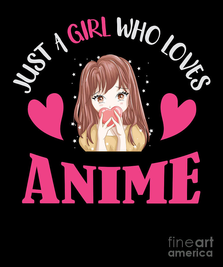 Just A Who Girl Loves Anime Cute Japanese Girls Digital Art By Amusing Designco Fine Art America