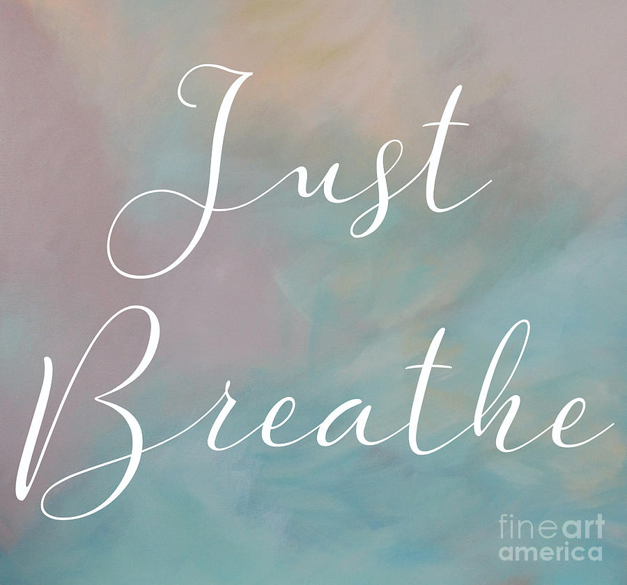 Just Breathe Painting by Janet Burrows - Fine Art America