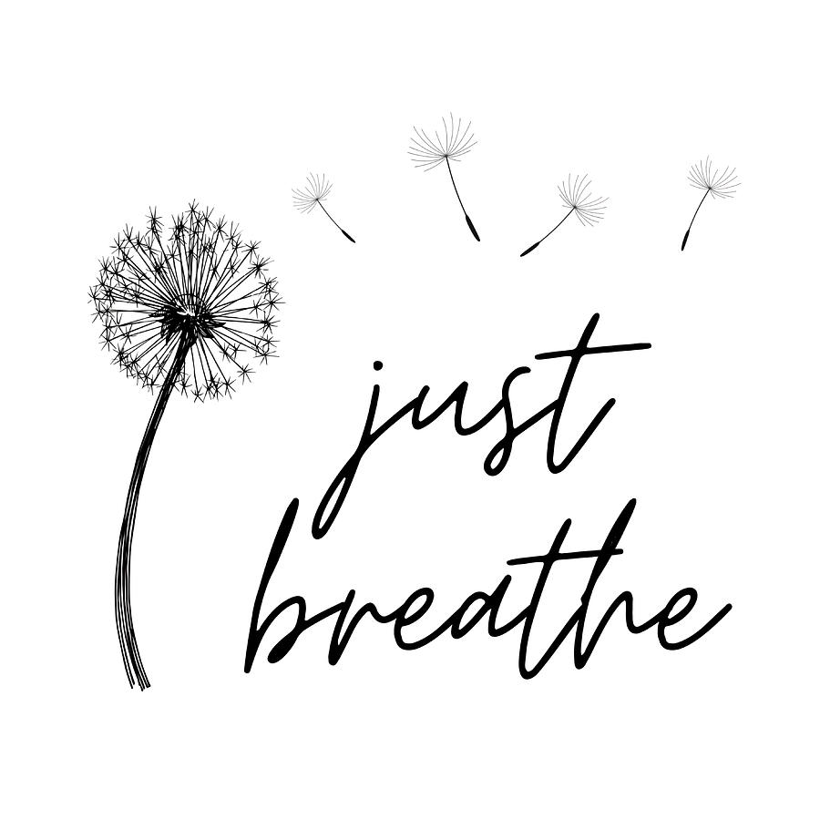 Just breathe Poster tumblr Painting by Joel Lisa - Fine Art America