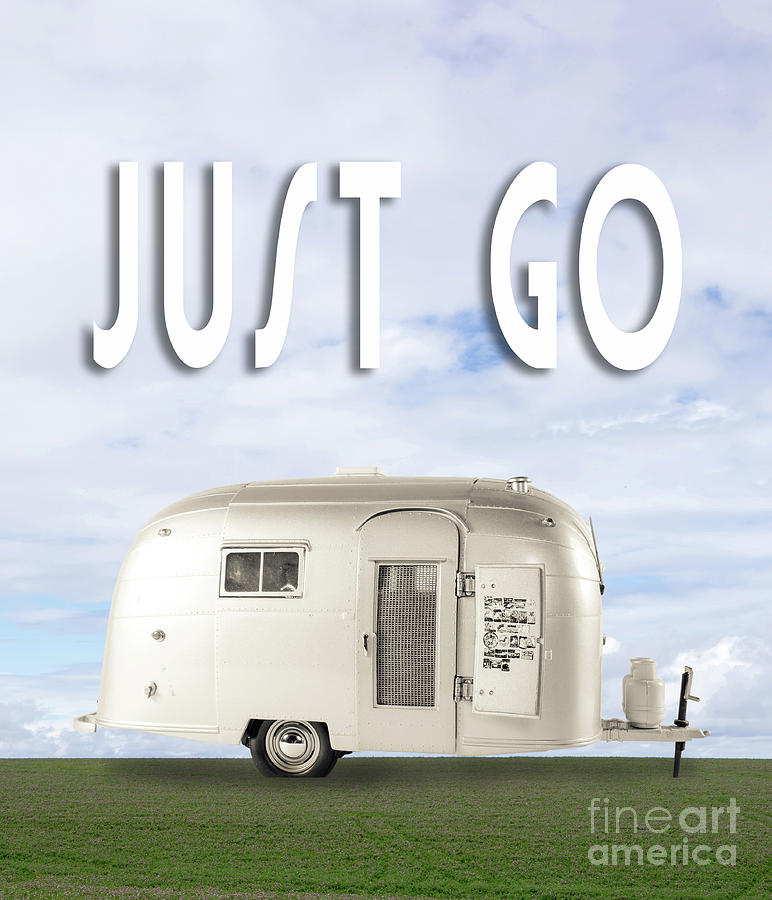 Just Go Airstream Travel Trailer Photograph by Edward Fielding