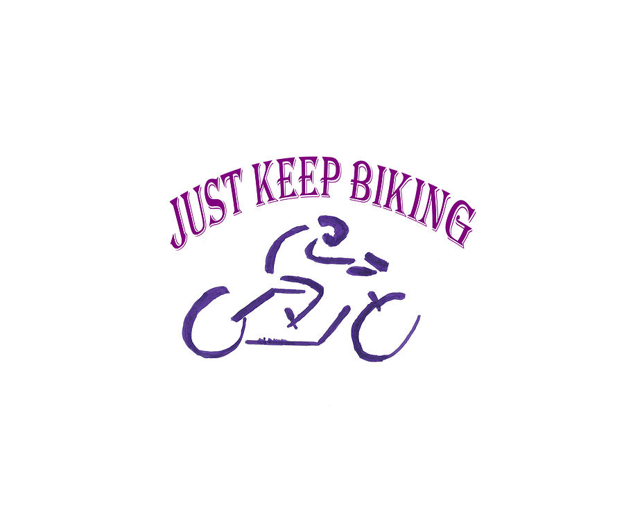 Just Keep Biking Mixed Media by Ali Baucom