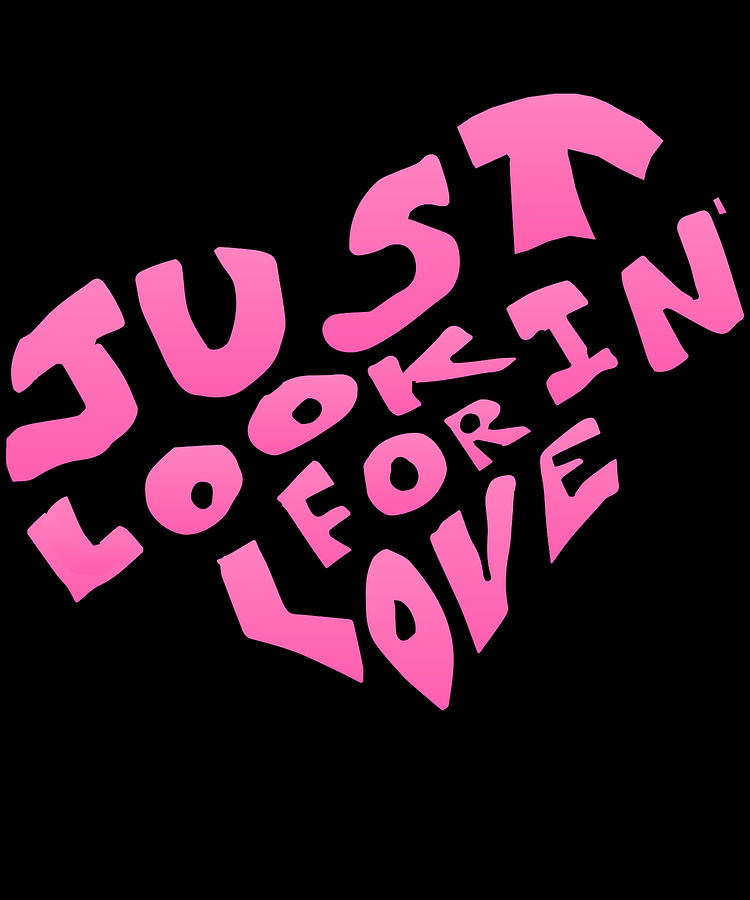 Just Lookin For Love Digital Art by Flippin Sweet Gear