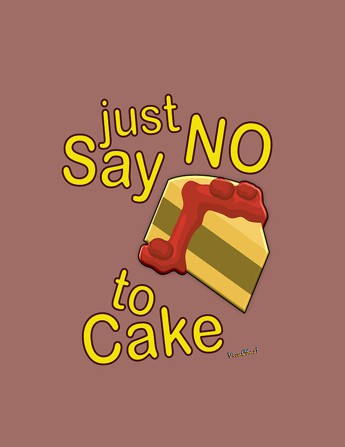 Just Say No To Cake Digital Art by Chas Sinklier