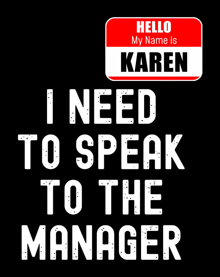 Karen Halloween Costume Speak To The Manager Funny Meme Digital Art by ...