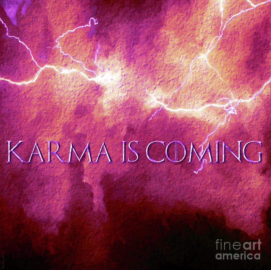 Karma Is Coming  Mixed Media by Breena Briggeman